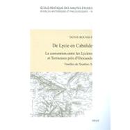 De Lycie En Cabalide: La Convention Entre Les Lyciens Et Termessos Pres D'oinoanda