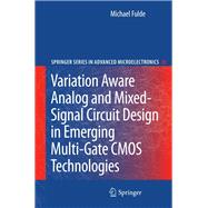 Variation Aware Analog and Mixed-Signal Circuit Design in Emerging Multi-Gate CMOS Technologies
