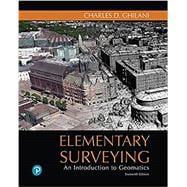Elementary Surveying: An Introduction to Geomatics [Rental Edition]