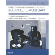 Skills and Musicianship Workbook to Accompany the Complete Musician Vol. 2 : An Integrated Approach to Tonal Theory, Analysis, and Listening