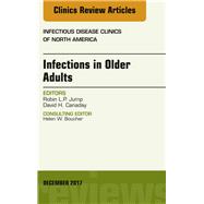 Infections in Older Adults, an Issue of Infectious Disease Clinics of North America