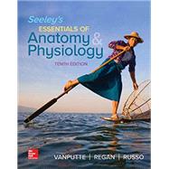 Loose Leaf for Seeley's Essentials of Anatomy and Physiology