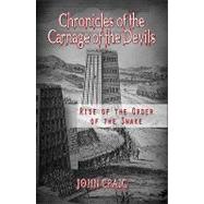 Chronicles of the Carnage of the Devils : Rise of the Order of the Snake