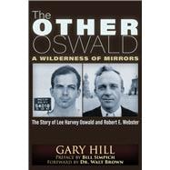 The Other Oswald A Wilderness of Mirrors