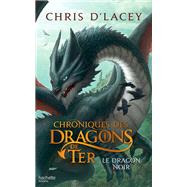 Chroniques des dragons de Ter - Livre 2 - Le Dragon noir