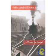 Voces de humo/ Voices of Smoke