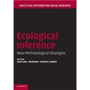 Ecological Inference: New Methodological Strategies