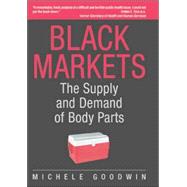 Black Markets: The Supply and Demand of Body Parts