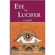 Eye of Lucifer : A Novel