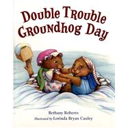 Double Trouble Groundhog Day