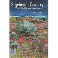 Sagebrush Country : A Wildflower Sanctuary