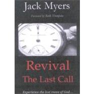 Revival the Last Call : Experience the Last Move of God