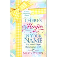 There's Magic in Your Name: Most Unique Baby Name Book Ever!