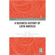 A Business History of Latin America
