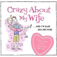 Crazy about My Wife