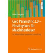 Creo Parametric 2.0 - Einstiegskurs für Maschinenbauer