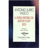 Doble Historia Del Doctor Valmy: Mito