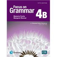 Focus on Grammar 4 Student Book B with Essential Online Resources