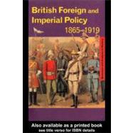 British Foreign and Imperial Policy 18651919