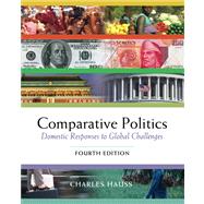 Comparative Politics Domestic Responses to Global Challenges (with InfoTrac and CD-ROM)