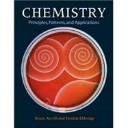 Chemistry: Principles, Patterns, and Applications Volume 1 with Student Access Kit for MasteringGeneralChemistry