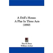 A Doll's House: A Play in Three Acts (1890)