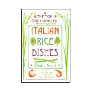 Top One Hundred Italian Rice Dishes