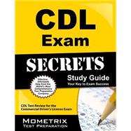 CDL Exam Secrets: CDL Test Review for the Commercial Driver's License Exam