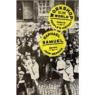 Workshop of the World Essays in People's History