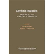 Signs in Society : Psychological and Socio-Cultural Studies in Semiotic Mediation