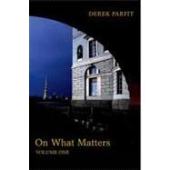 On What Matters Volume One