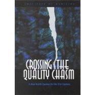 Crossing the Quality Chasm: A New Health System for the 21st Century