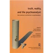 Truth, Reality and the Psychoanalyst,9780367322809