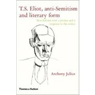 T. S. Eliot, Anti-Semitism, and Literary Form