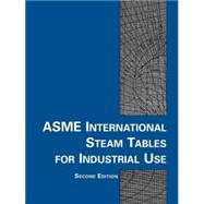 Asme International Steam Tables for Industrial Use
