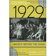 1929: America Before the Crash