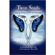 Twin Souls : A Message of Hope for the New Millennium