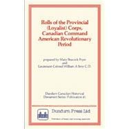 Rolls of the Provincial (Loyalist) Corps, Canadian Command American Revolutionary Period