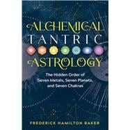 Alchemical Tantric Astrology