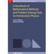 A Handbook of Mathematical Methods and Problem-solving Tools for Introductory Physics
