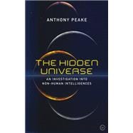 The Hidden Universe An Investigation into Non-Human Intelligences