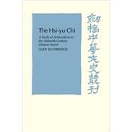 The Hsi-Yu-Chi: A Study of Antecedents to the Sixteenth-Century Chinese Novel
