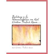 Einleitung in Die Wissenschaftslehre Von Karl Christian Friedrich Krause