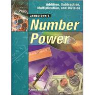 Number Power Addition, Subtraction, Multiplication and Division Student Text