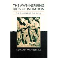 The Awe-Inspiring Rites of Initiation