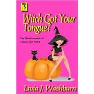 Witch Got Your Tongue