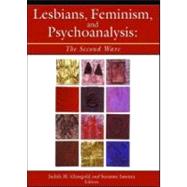 Lesbians, Feminism, and Psychoanalysis: The Second Wave