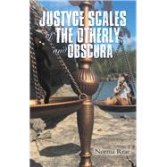 Justyce Scales of the Otherly and Obscura