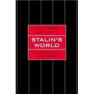 Stalin's World: Dictating the Soviet Order