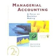 Managerial Accounting A Focus On Decision Making